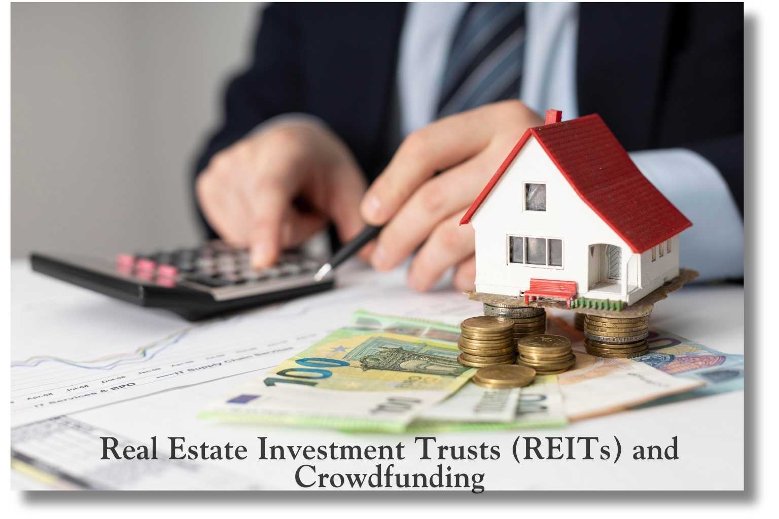 Real Estate Investment Trusts (REITs) and Crowdfunding by shyama reaty